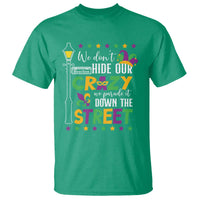 Funny Mardi Gras T Shirt We Don't Hide Our Crazy We Parade It Down The Street