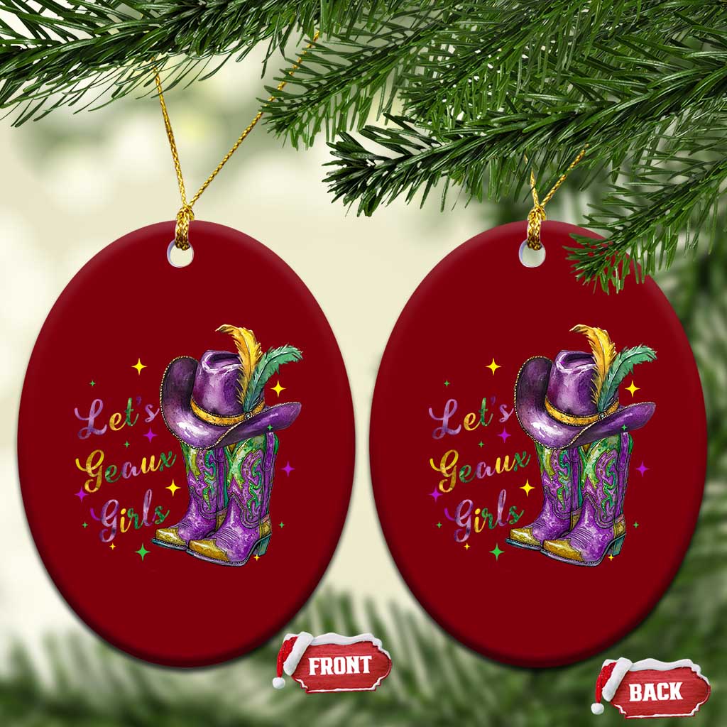 Funny Mardi Gras Cowgirl Ceramic Ornament Let's Geaux Girls Western Cowgirl Boots Carnival