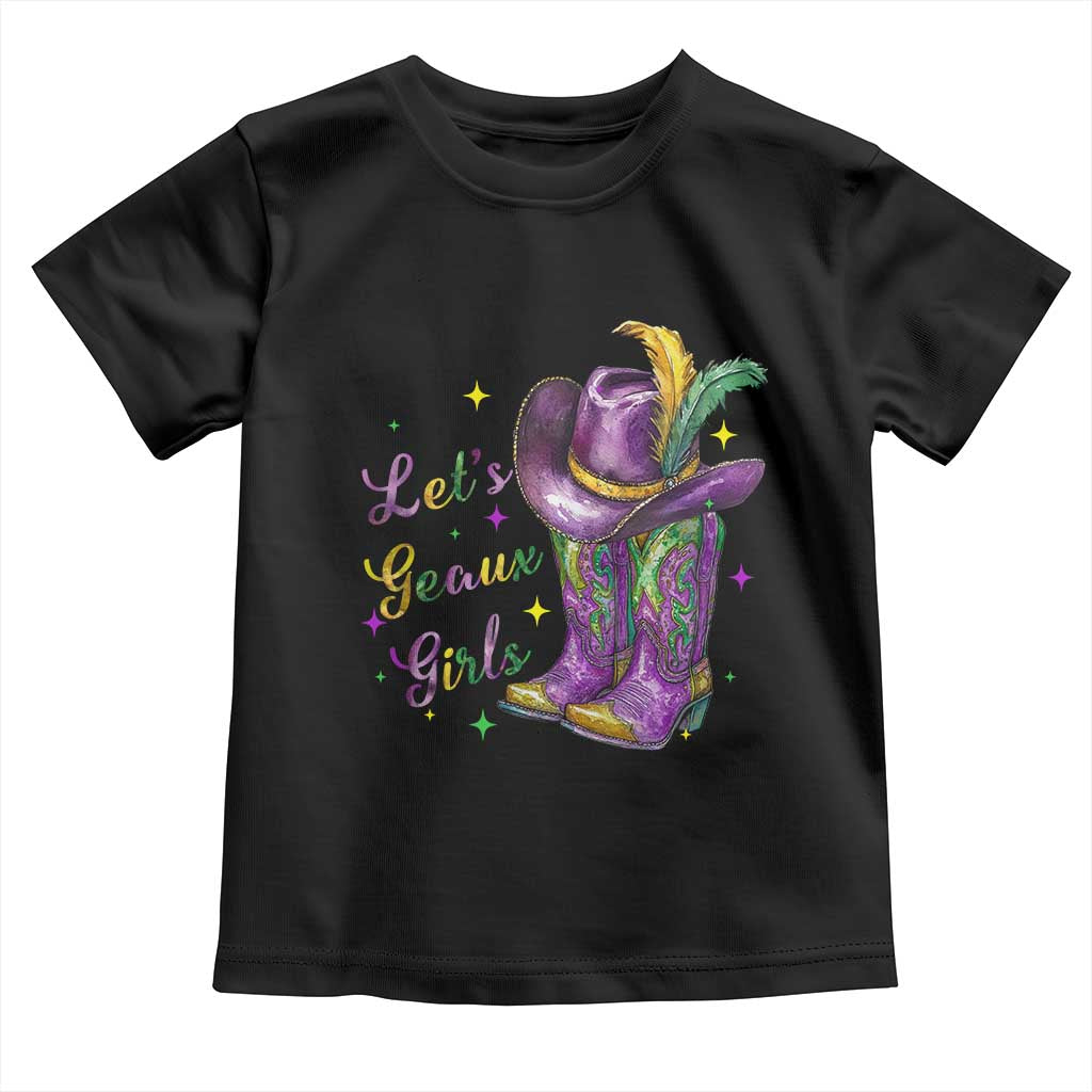 Funny Mardi Gras Cowgirl Toddler T Shirt Let's Geaux Girls Western Cowgirl Boots Carnival
