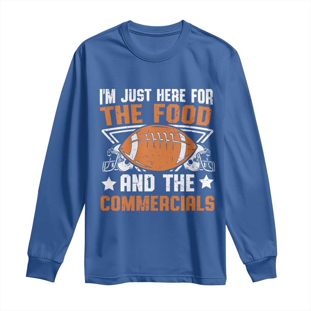 Funny American Football I'm Just Here For The Food And The Commercials Long Sleeve Shirt Football Helmet