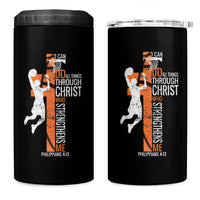 Funny Basketball Christian 4 in 1 Can Cooler Tumbler I Can Do All Things Through Christ Who Strengthens Me