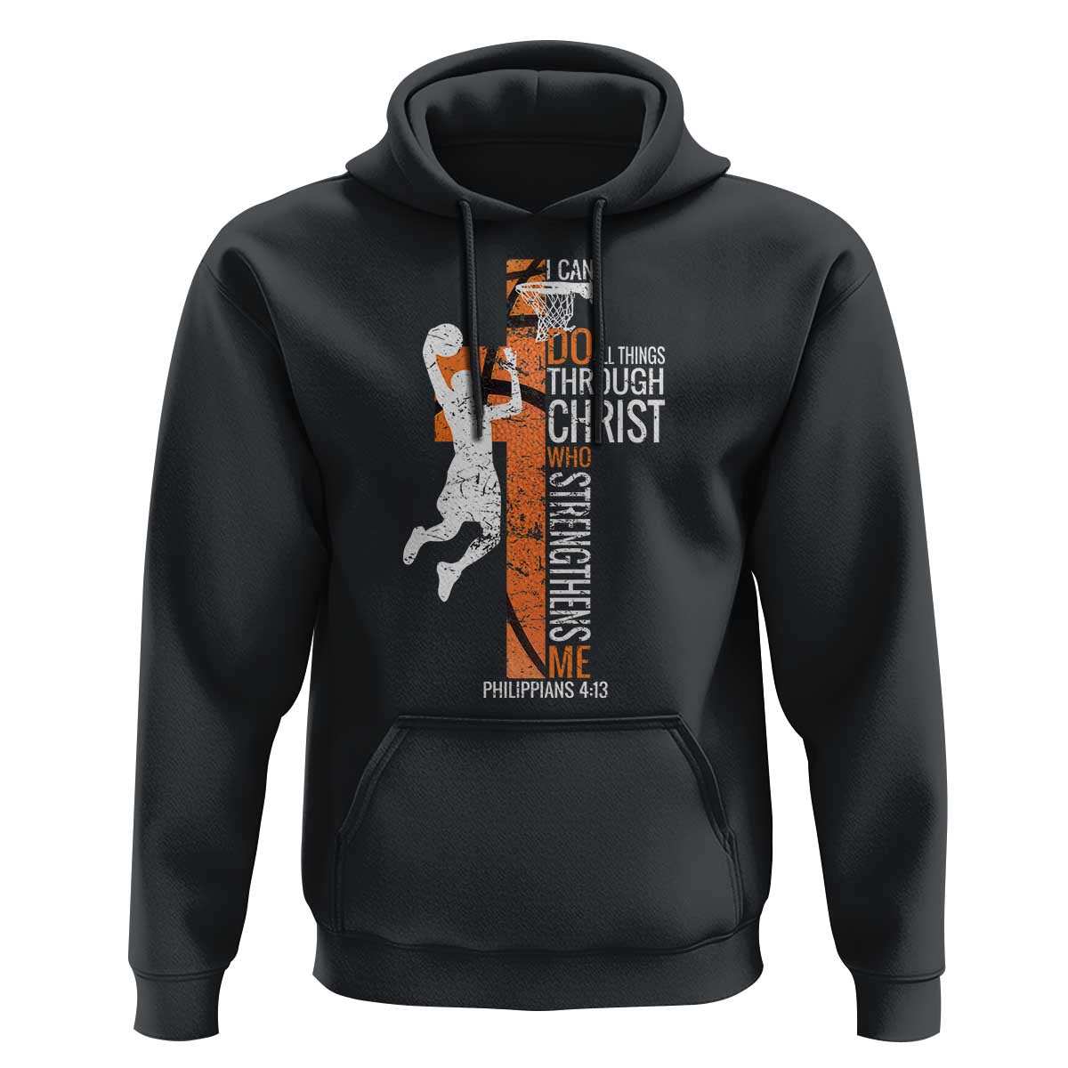 Funny Basketball Christian Hoodie I Can Do All Things Through Christ Who Strengthens Me