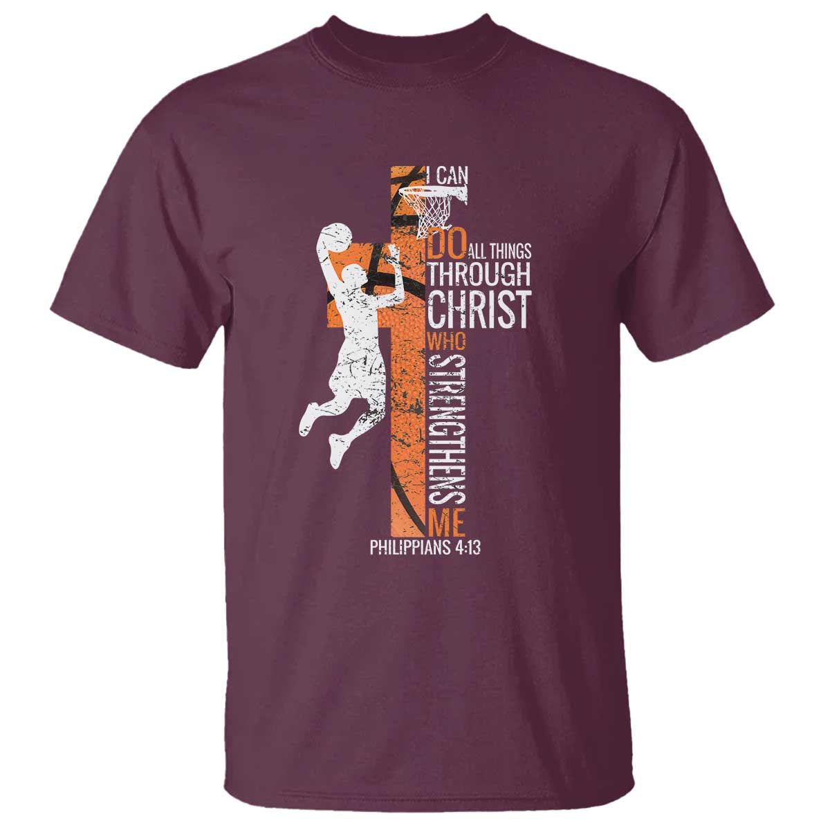 Funny Basketball Christian T Shirt I Can Do All Things Through Christ Who Strengthens Me