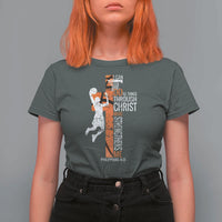 Funny Basketball Christian T Shirt For Women I Can Do All Things Through Christ Who Strengthens Me