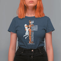 Funny Basketball Christian T Shirt For Women I Can Do All Things Through Christ Who Strengthens Me