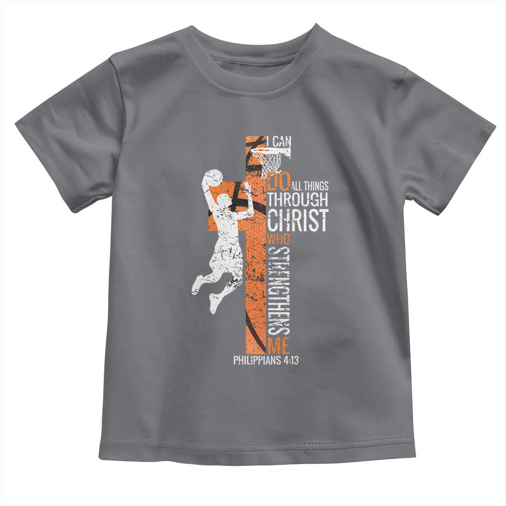 Funny Basketball Christian Toddler T Shirt I Can Do All Things Through Christ Who Strengthens Me