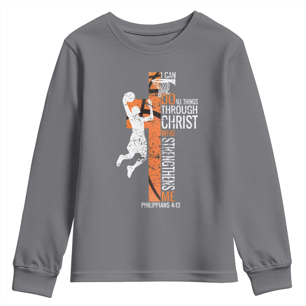 Funny Basketball Christian Youth Sweatshirt I Can Do All Things Through Christ Who Strengthens Me
