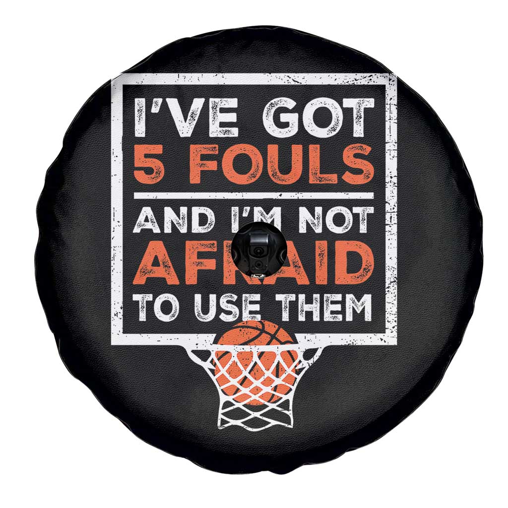 Funny Basketball Player Spare Tire Cover I've Got 5 Fouls And I'm Not Afraid To Use Them