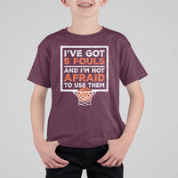 Funny Basketball Player T Shirt For Kid I've Got 5 Fouls And I'm Not Afraid To Use Them