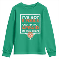 Funny Basketball Player Youth Sweatshirt I've Got 5 Fouls And I'm Not Afraid To Use Them