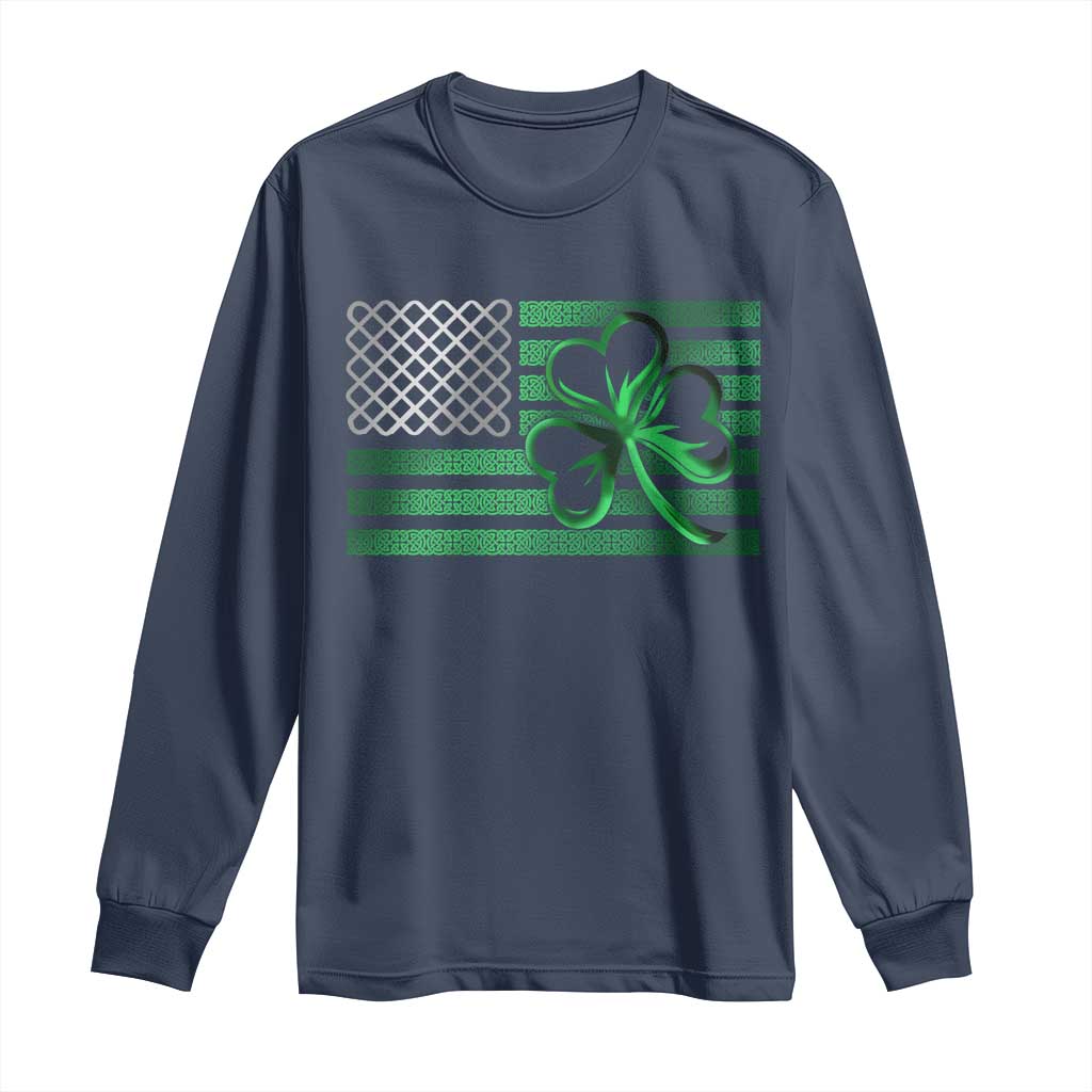 Funny Irish Americans Long Sleeve Shirt Shamrock Celtic Knot American Flag St Patrick's Day