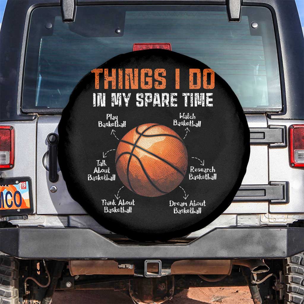 Funny Basketball Things I Do In My Spare Time Spare Tire Cover Sports Lover