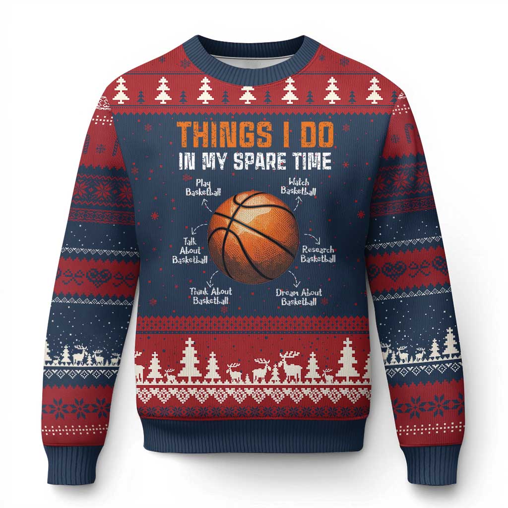 Funny Basketball Things I Do In My Spare Time Ugly Christmas Sweater Sports Lover - Wonder Print Shop