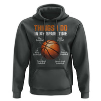 Funny Basketball Things I Do In My Spare Time Hoodie Sports Lover