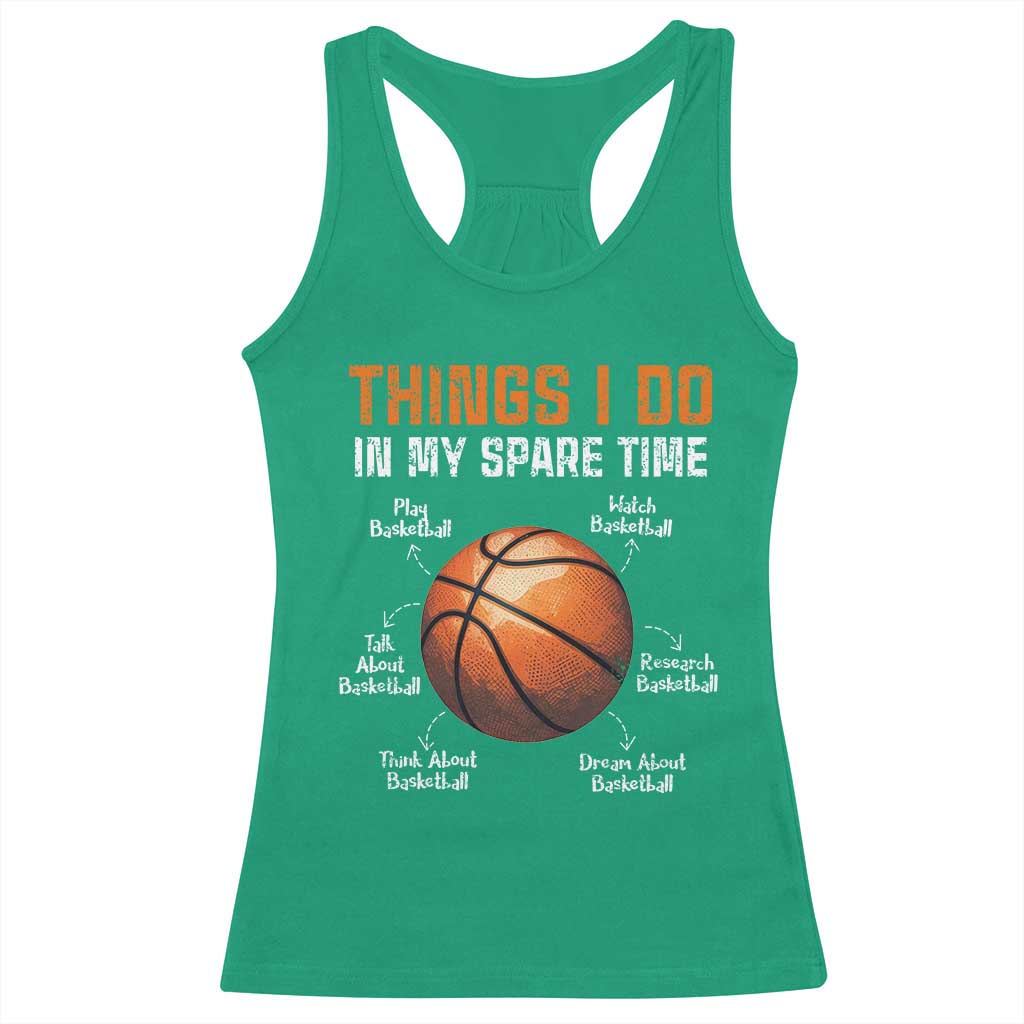 Funny Basketball Things I Do In My Spare Time Racerback Tank Top Sports Lover