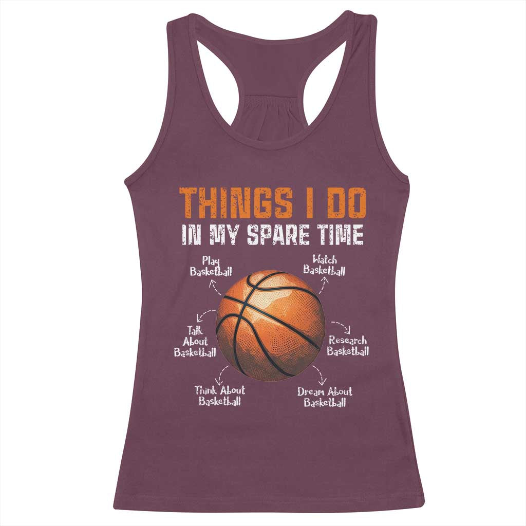 Funny Basketball Things I Do In My Spare Time Racerback Tank Top Sports Lover