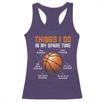 Funny Basketball Things I Do In My Spare Time Racerback Tank Top Sports Lover
