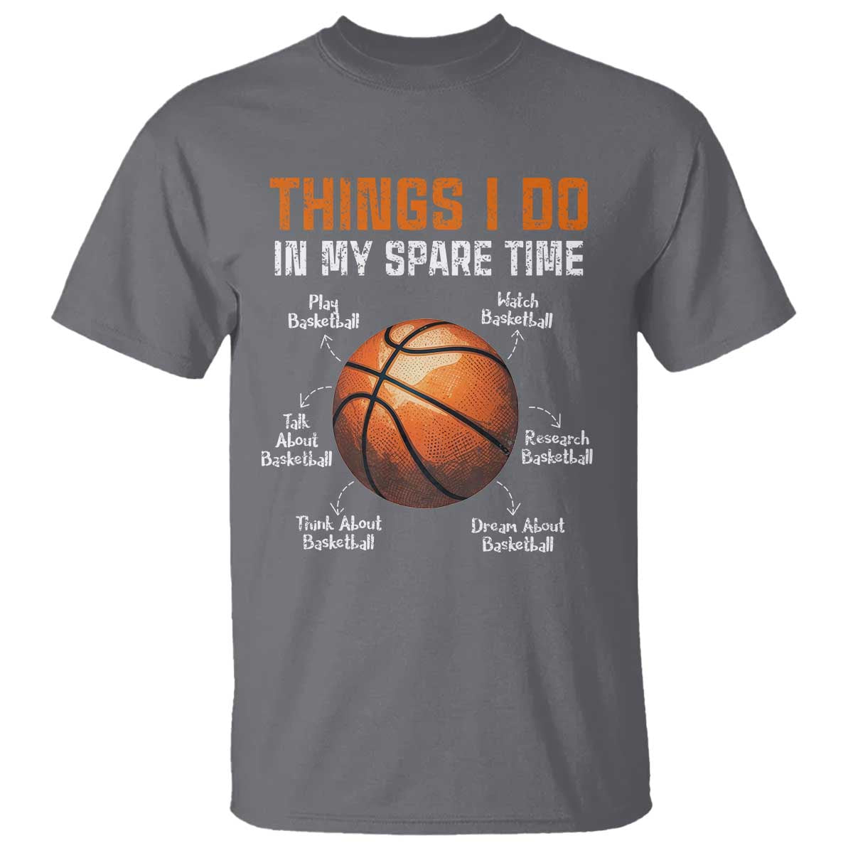Funny Basketball Things I Do In My Spare Time T Shirt Sports Lover