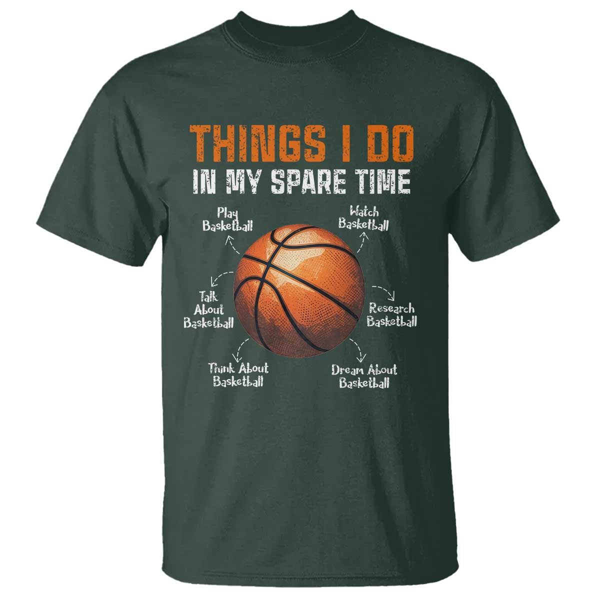 Funny Basketball Things I Do In My Spare Time T Shirt Sports Lover