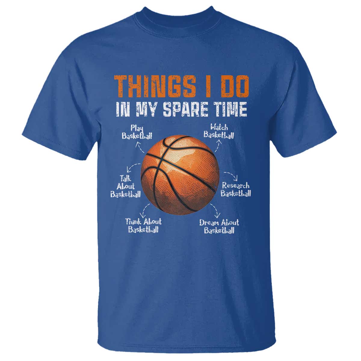 Funny Basketball Things I Do In My Spare Time T Shirt Sports Lover