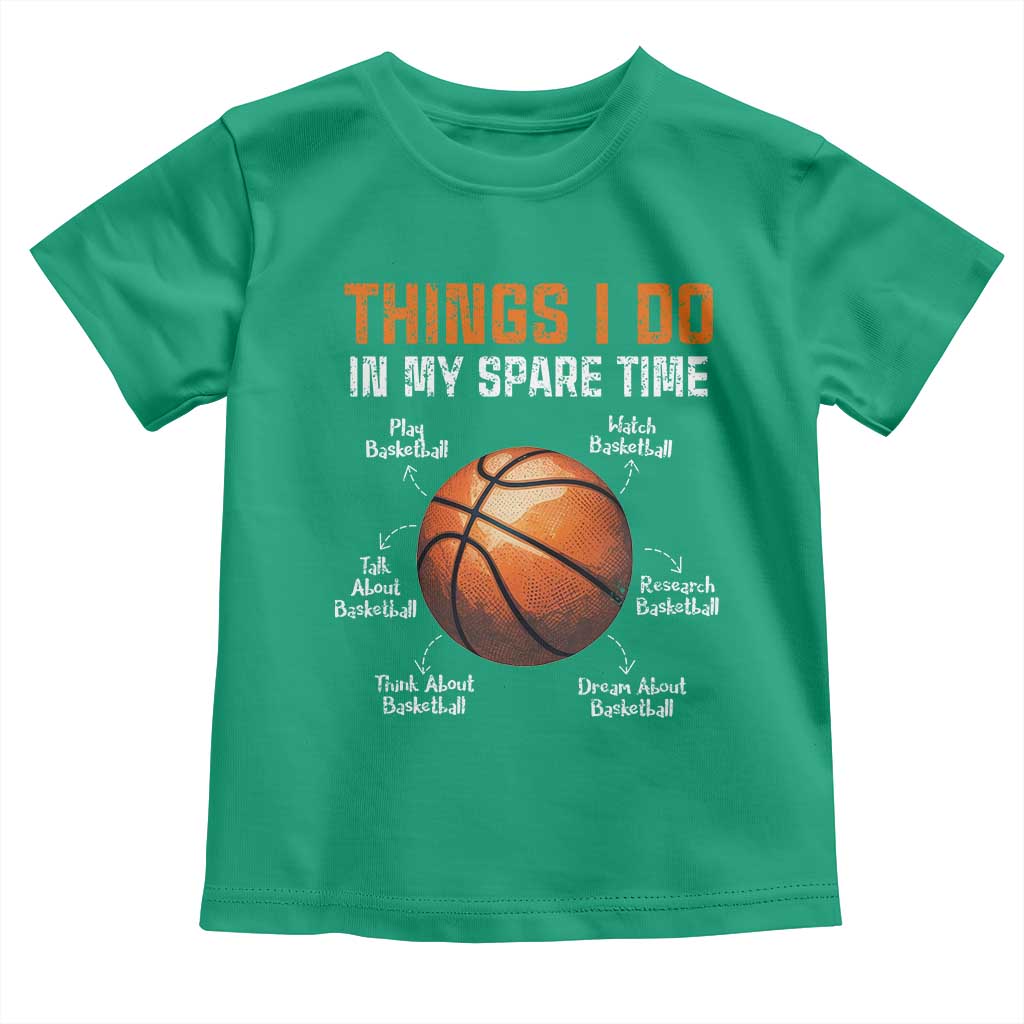 Funny Basketball Things I Do In My Spare Time Toddler T Shirt Sports Lover