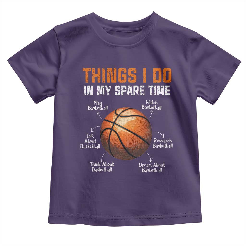 Funny Basketball Things I Do In My Spare Time Toddler T Shirt Sports Lover
