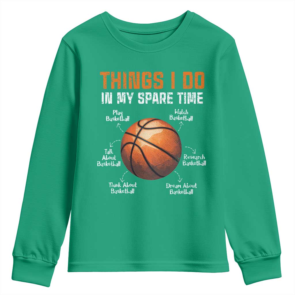 Funny Basketball Things I Do In My Spare Time Youth Sweatshirt Sports Lover