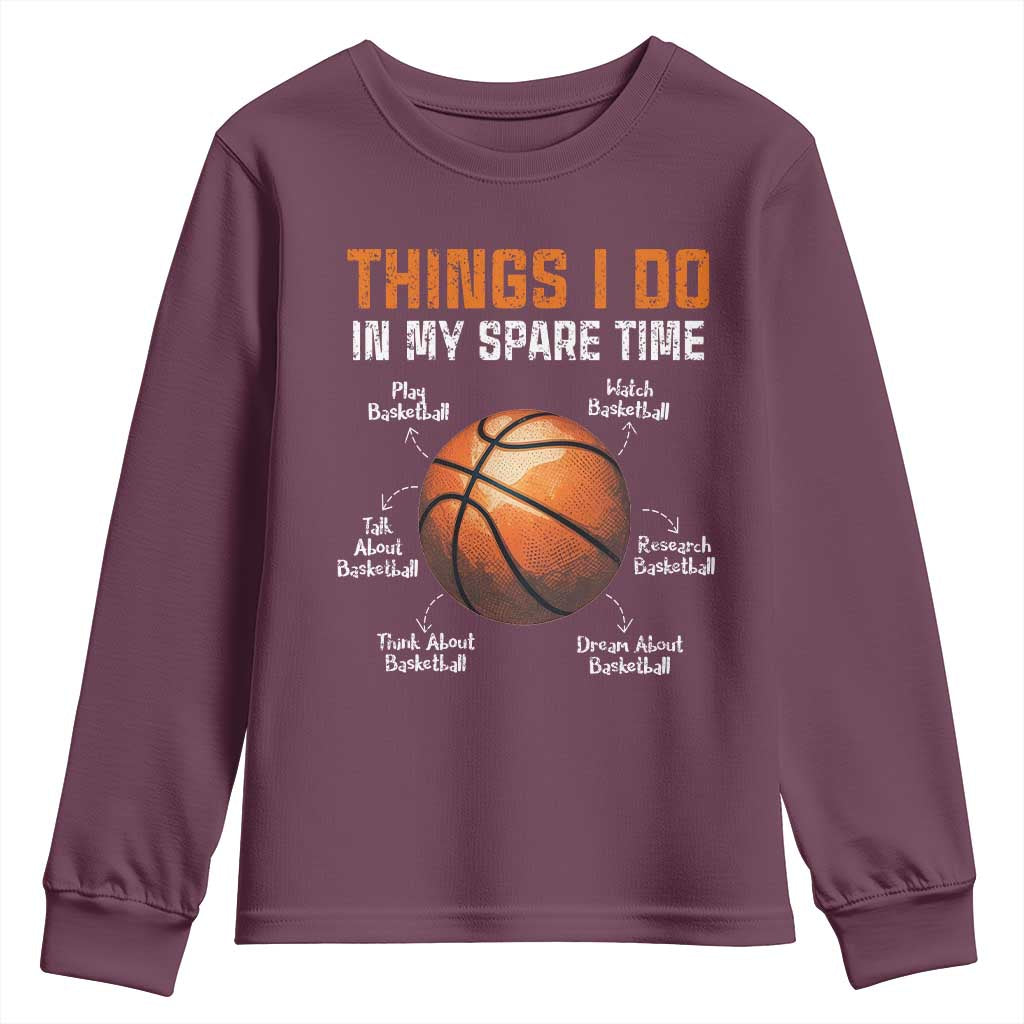 Funny Basketball Things I Do In My Spare Time Youth Sweatshirt Sports Lover