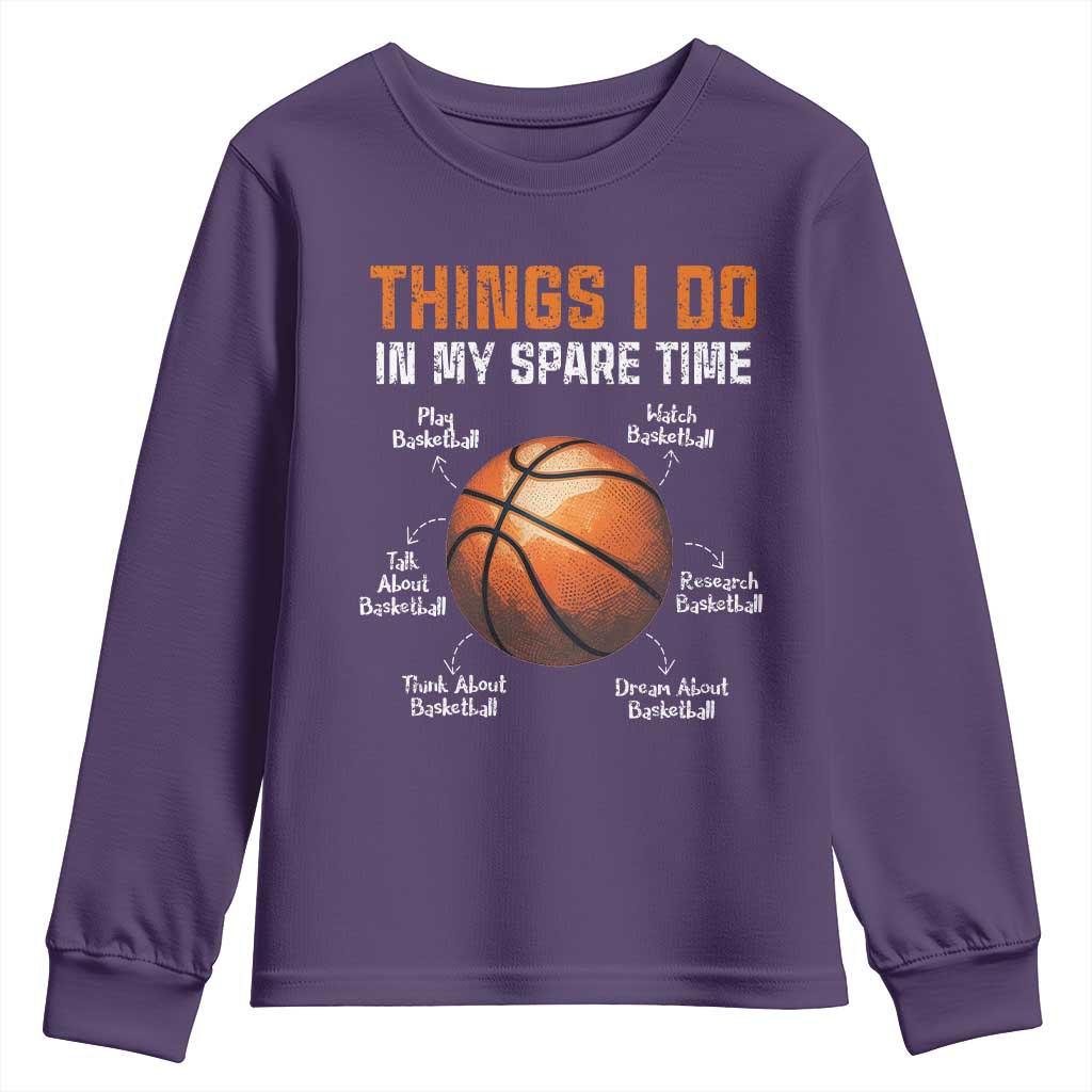 Funny Basketball Things I Do In My Spare Time Youth Sweatshirt Sports Lover