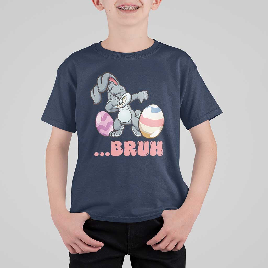 Funny Bruh Dab Rabbit Eggs Easter Day T Shirt For Kid