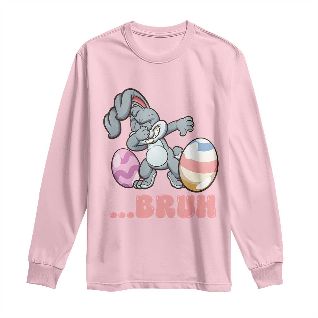 Funny Bruh Dab Rabbit Eggs Easter Day Long Sleeve Shirt