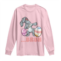 Funny Bruh Dab Rabbit Eggs Easter Day Long Sleeve Shirt