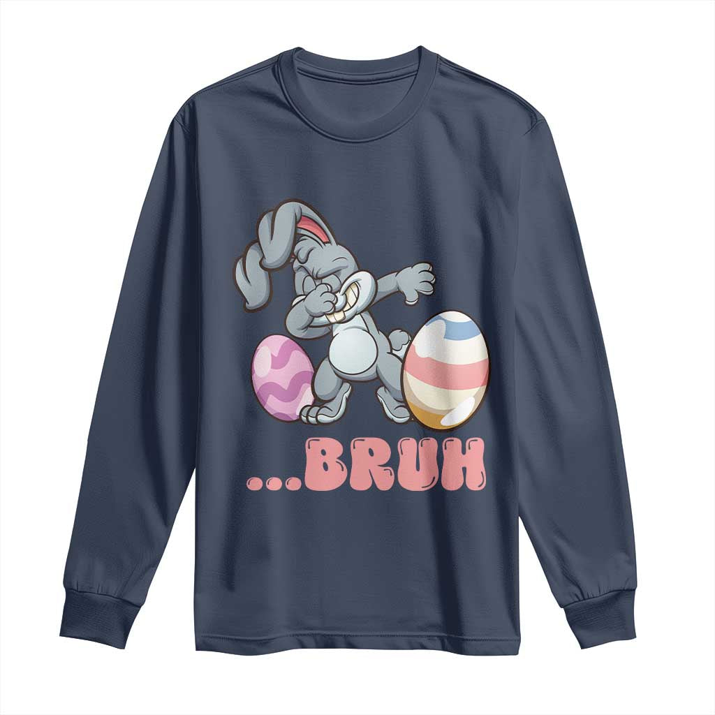 Funny Bruh Dab Rabbit Eggs Easter Day Long Sleeve Shirt