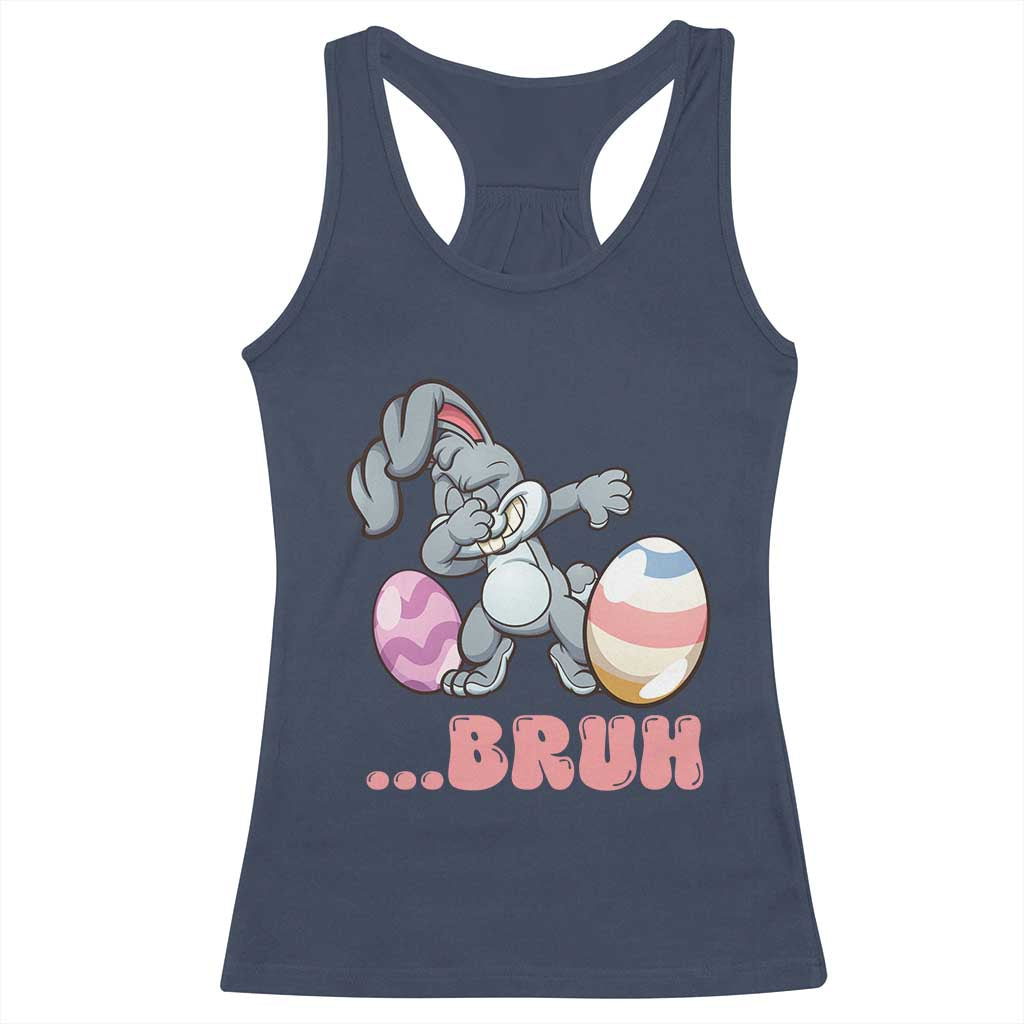 Funny Bruh Dab Rabbit Eggs Easter Day Racerback Tank Top