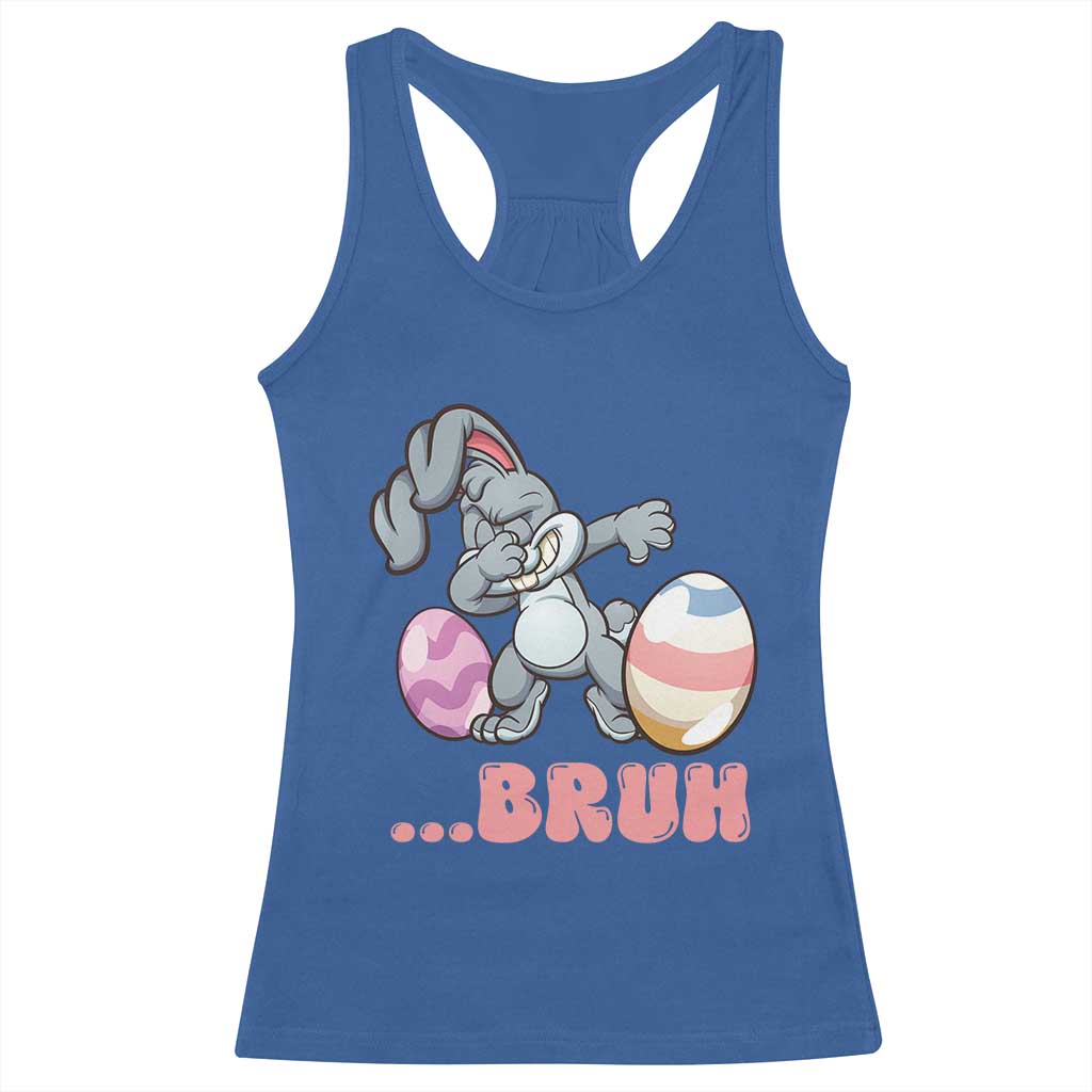 Funny Bruh Dab Rabbit Eggs Easter Day Racerback Tank Top