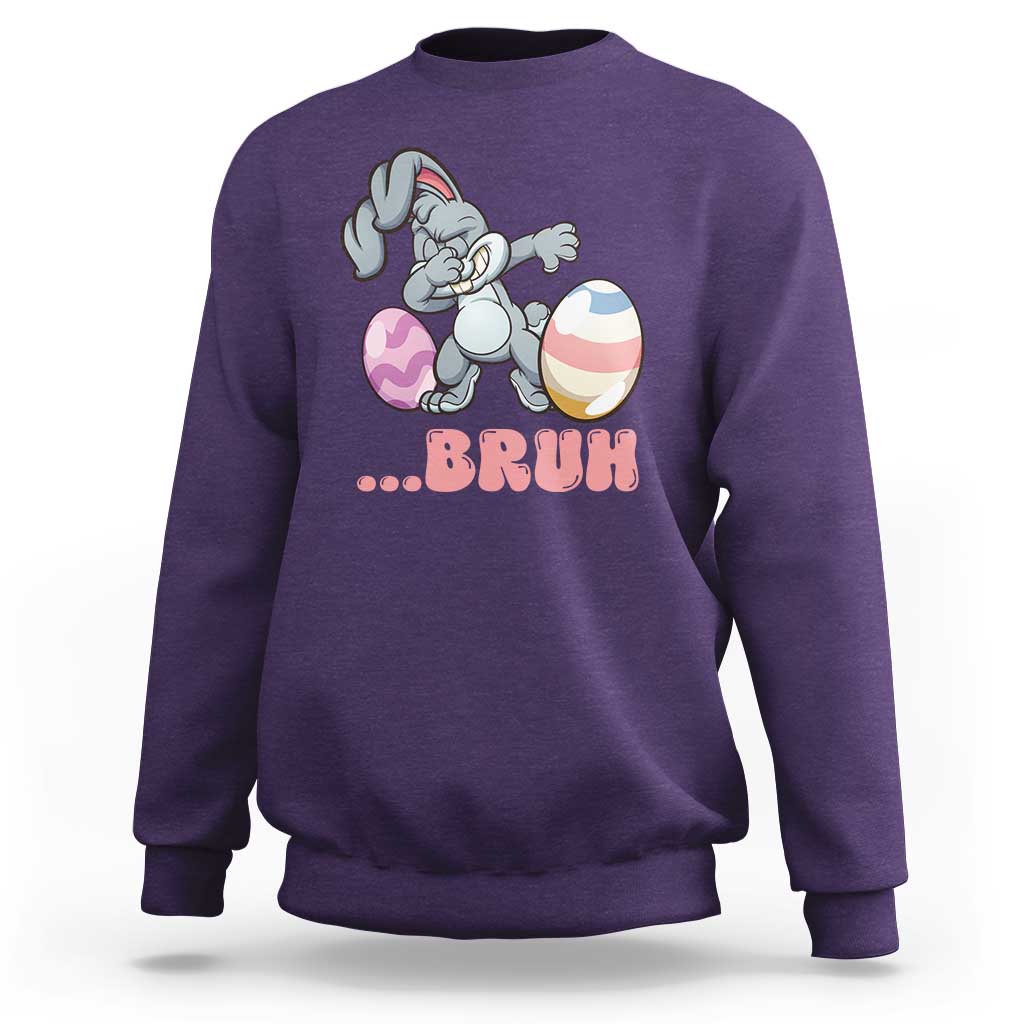 Funny Bruh Dab Rabbit Eggs Easter Day Sweatshirt