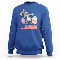 Funny Bruh Dab Rabbit Eggs Easter Day Sweatshirt