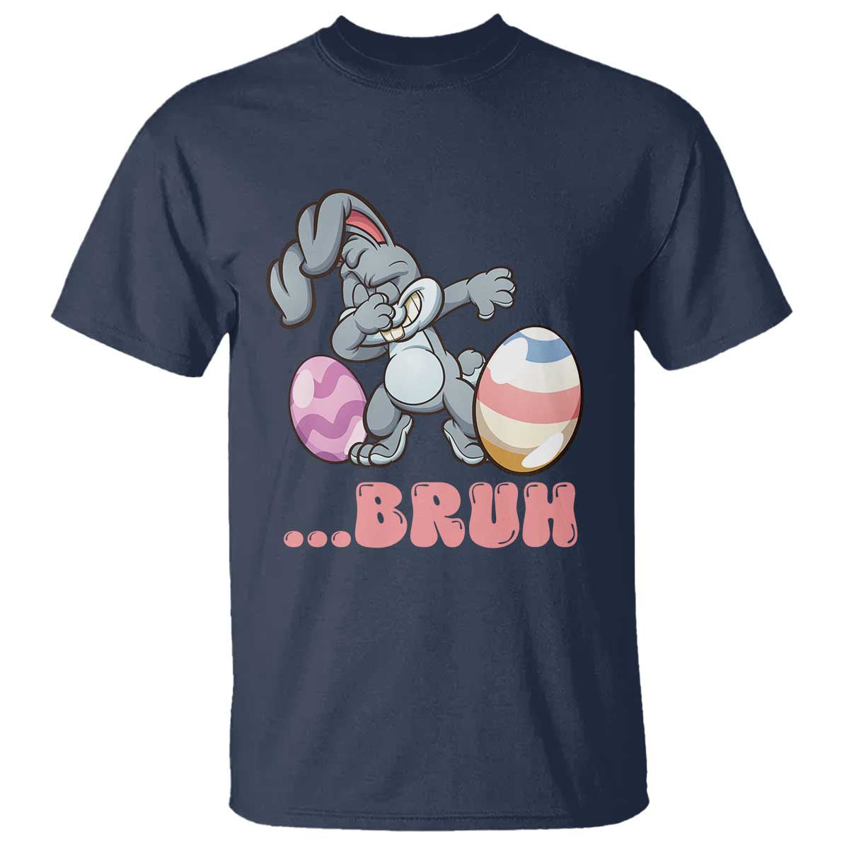 Funny Bruh Dab Rabbit Eggs Easter Day T Shirt