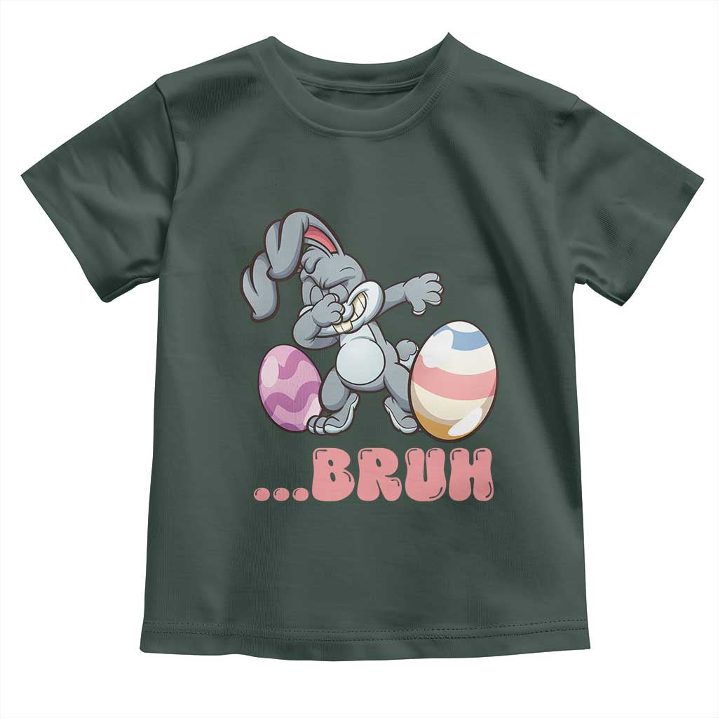 Funny Bruh Dab Rabbit Eggs Easter Day Toddler T Shirt