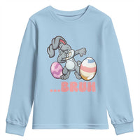 Funny Bruh Dab Rabbit Eggs Easter Day Youth Sweatshirt