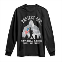 Funny Protect Our National Parks Bigfoot Long Sleeve Shirt Parks Not Profit American Flag