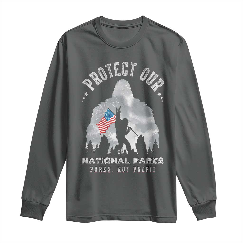 Funny Protect Our National Parks Bigfoot Long Sleeve Shirt Parks Not Profit American Flag