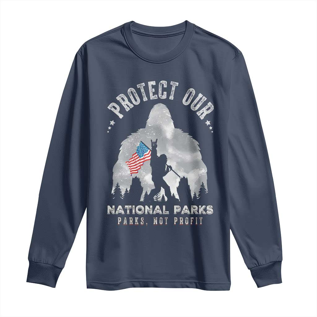 Funny Protect Our National Parks Bigfoot Long Sleeve Shirt Parks Not Profit American Flag