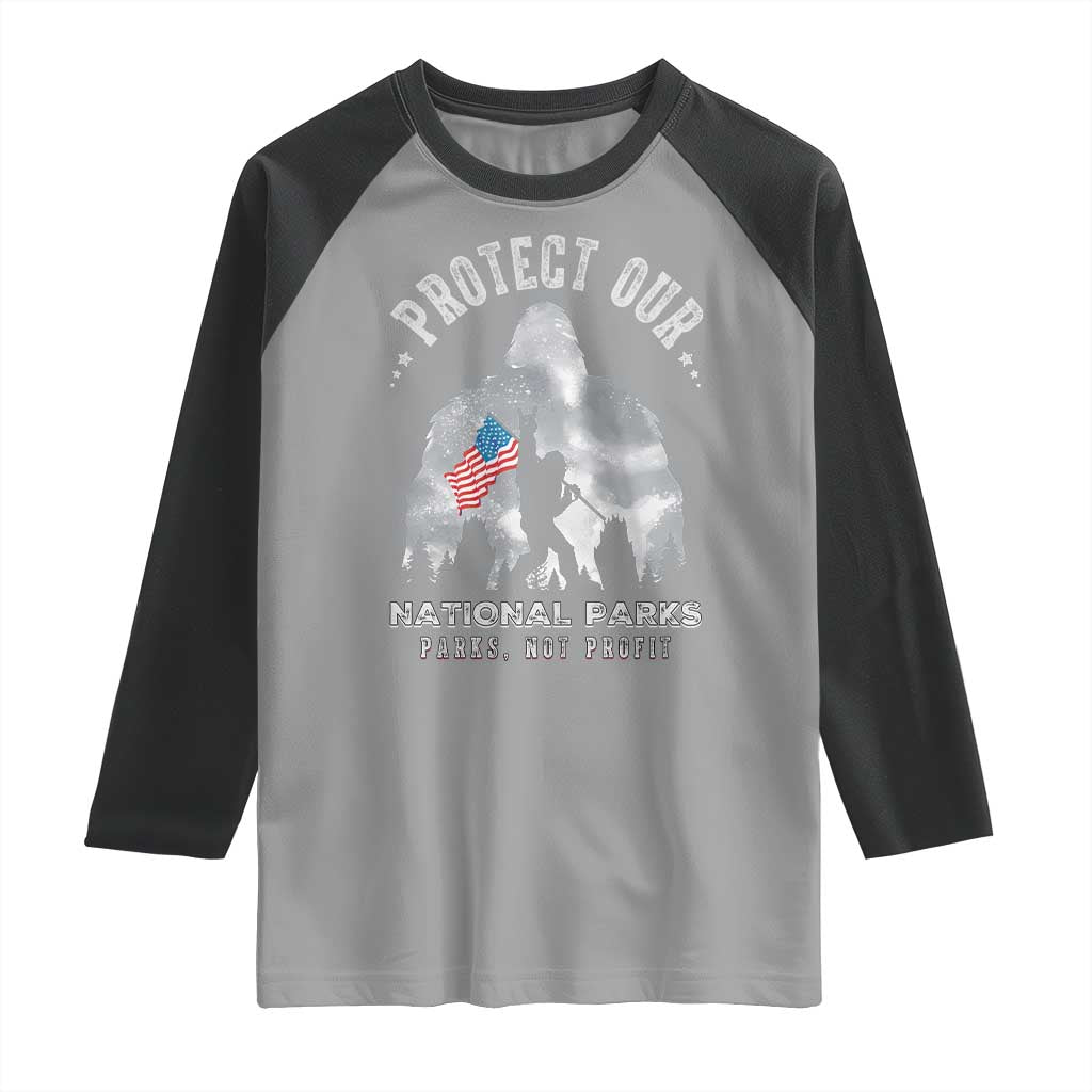 Funny Protect Our National Parks Bigfoot Raglan Shirt Parks Not Profit American Flag