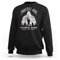 Funny Protect Our National Parks Bigfoot Sweatshirt Parks Not Profit American Flag