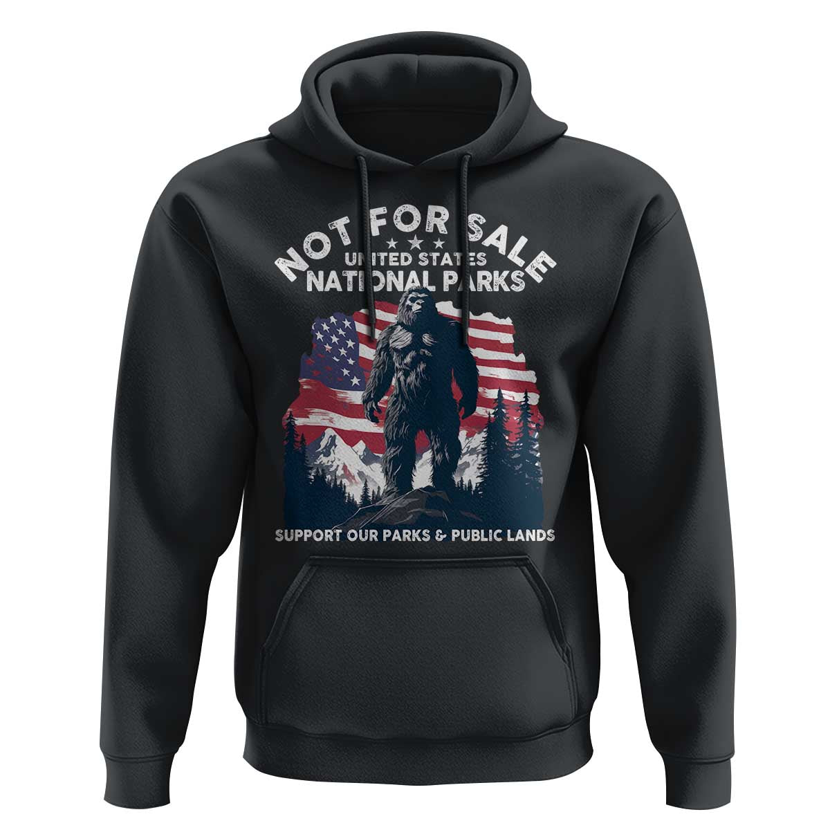 Not For Sale National Parks Bigfoot Hoodie Support Our Parks And Public Lands