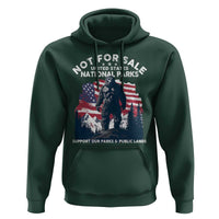 Not For Sale National Parks Bigfoot Hoodie Support Our Parks And Public Lands