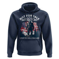 Not For Sale National Parks Bigfoot Hoodie Support Our Parks And Public Lands