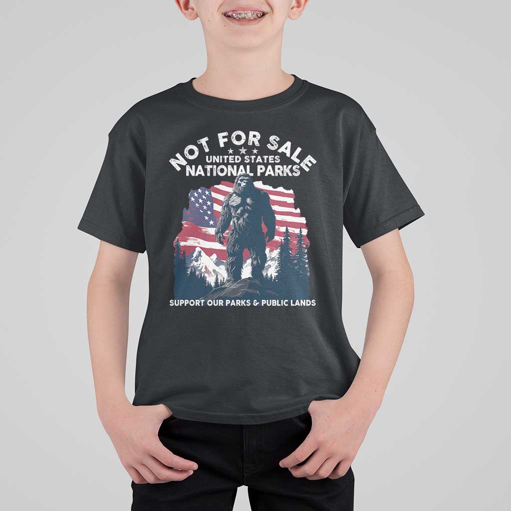 Not For Sale National Parks Bigfoot T Shirt For Kid Support Our Parks And Public Lands