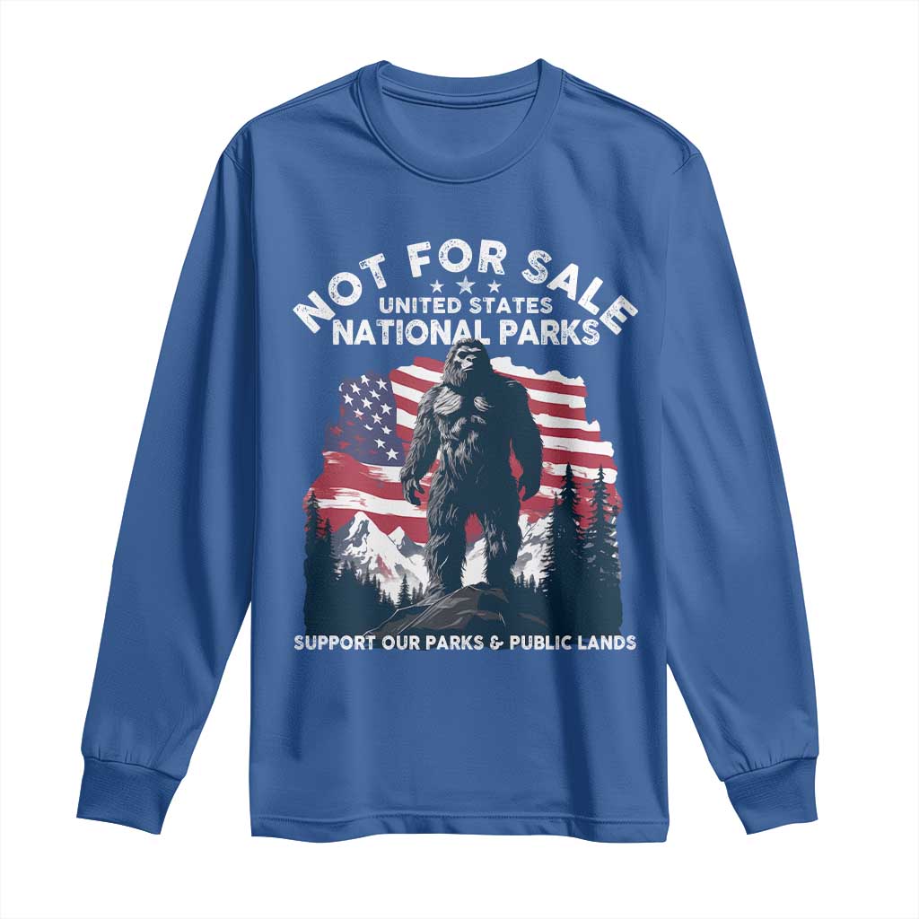Not For Sale National Parks Bigfoot Long Sleeve Shirt Support Our Parks And Public Lands